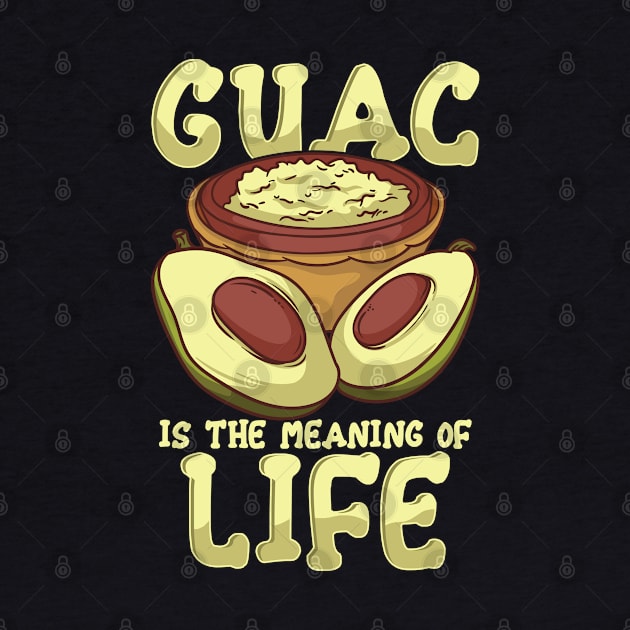 Guac Is The Meaning Of Life Guacamole Avocado by E